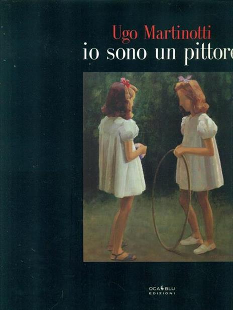 Io sono un pittore - Ugo Martinotti - 10