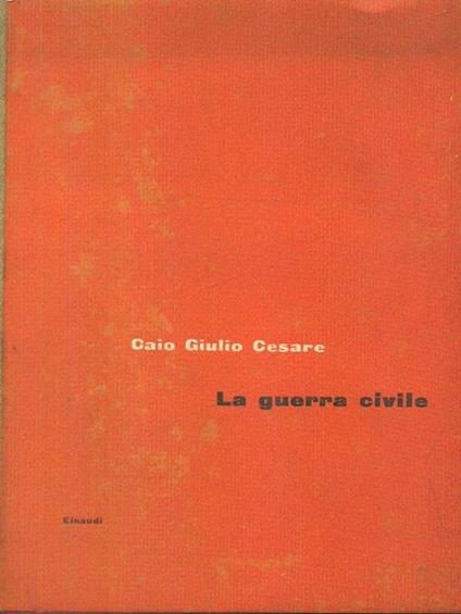 La guerra civile - G. Giulio Cesare - copertina