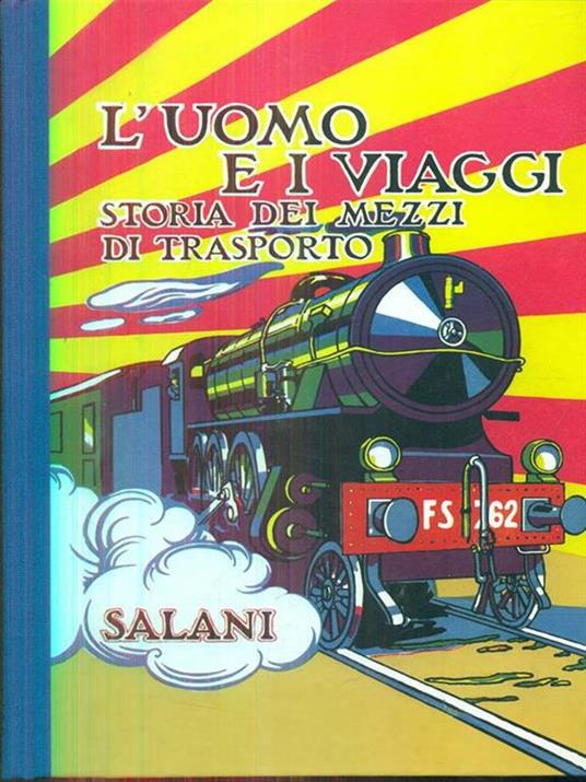 L' uomo e i viaggi storia deimezzi di trasporto - copertina