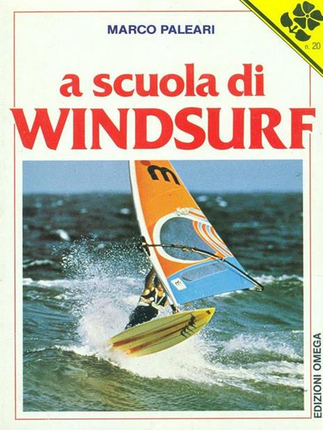 A scuola di windsurf - Marco Paleari - 2