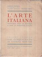 L' arte italiana volume secondo dal cinquecento ai giorni nostri