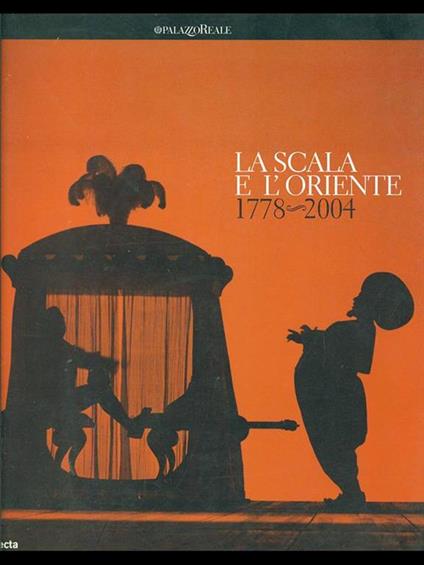 La Scala e l'Oriente 1778-2004 - copertina