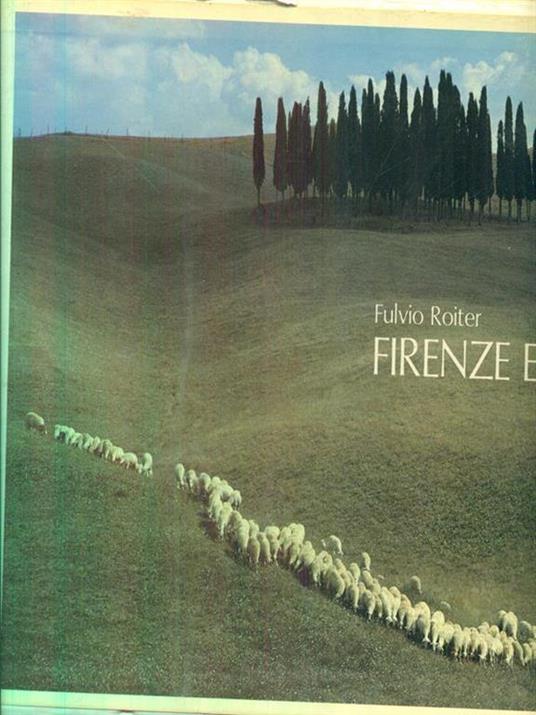 Firenze e Toscana - Fulvio Roiter,Geno Pampaloni - copertina