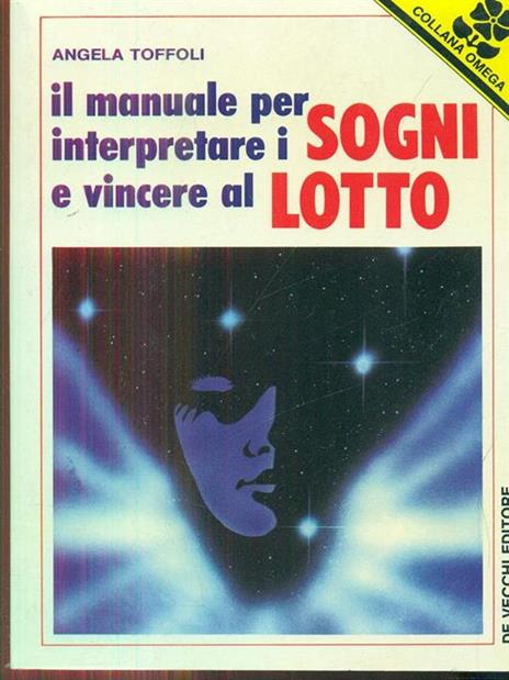 Il manuale per interpretare i sogni e vincere al lotto - Angela Toffoli - copertina