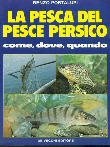 La pesca del pesce persico - Renzo Portalupi - 2