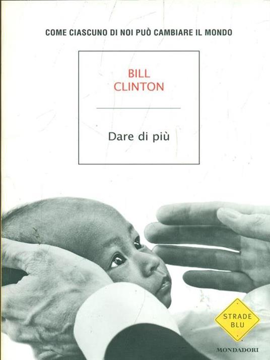 Dare di più. Come ciascuno di noi può salvare il mondo - Bill Clinton - copertina