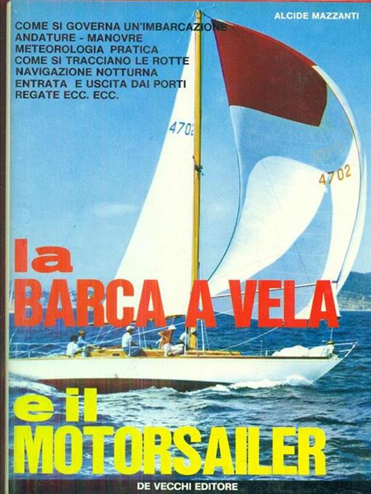 La barca a vela e il motorsailer - Alcide Mazzanti - 2