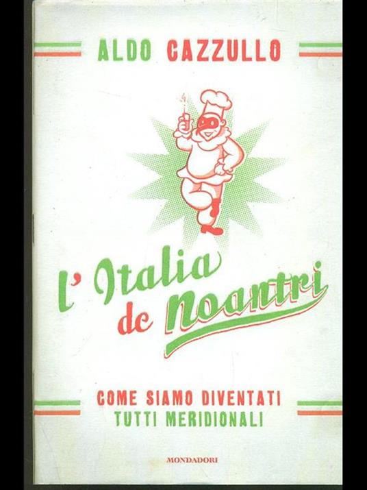 L' Italia de noantri. Come siamo diventati tutti meridionali - Aldo Cazzullo - copertina