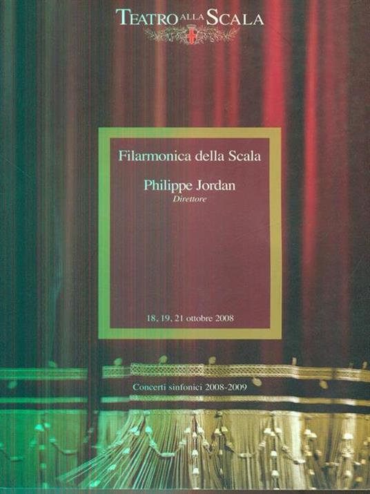 Filarmonica della scala Philippe Jordan stagione2008-2009 - Philippe Jordan - copertina