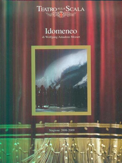 Idomeneo di Wolfgang A. Mozart stagione2008-2009 - Wolfgang Amadeus Mozart - copertina