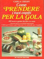 Come prendere i tuoi ospiti per la gola