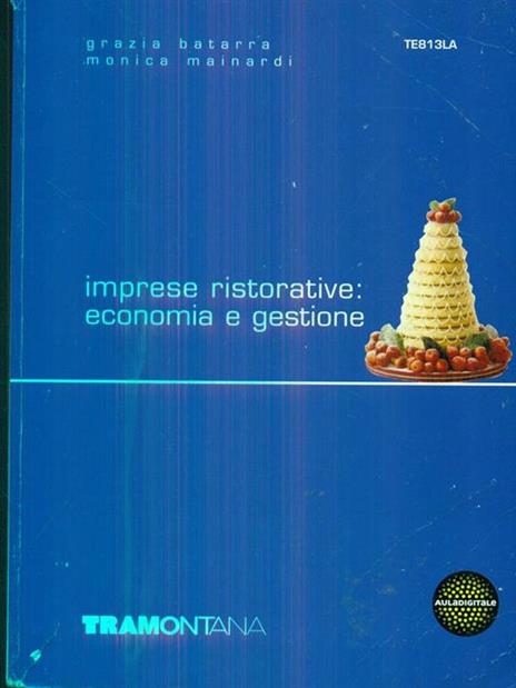 Imprese ristorative: economia e gestione. Conespansione online. Per gli Ist. Professionali alberghieri - Grazia Batarra,Monica Mainardi - 2