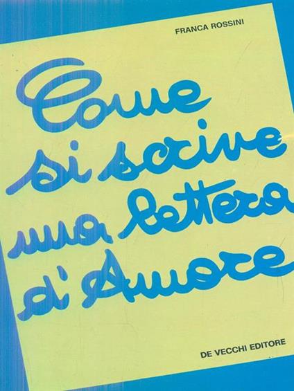 Come si scrive una lettera d'amore - Franca Rossini - copertina