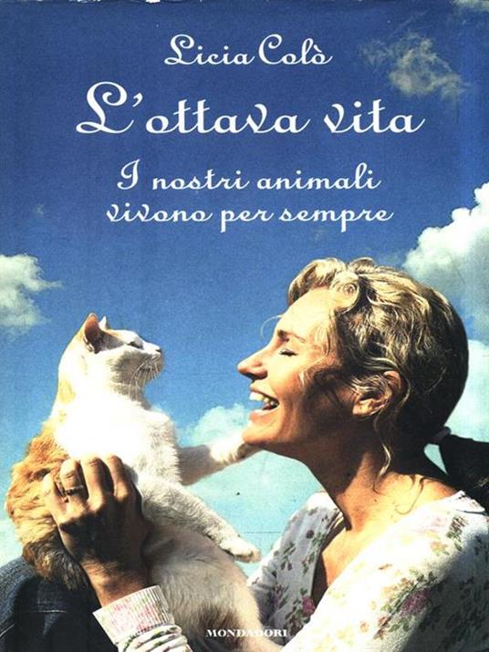 L' ottava vita. I nostri animali vivono per sempre - Licia Colò - copertina