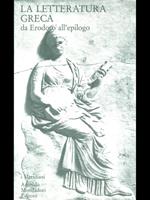 La letteratura greca II. Da Erodoto all'epilogo