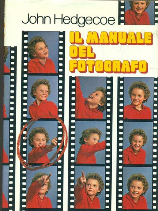 Il manuale del fotografo - John Hedgecoe - copertina