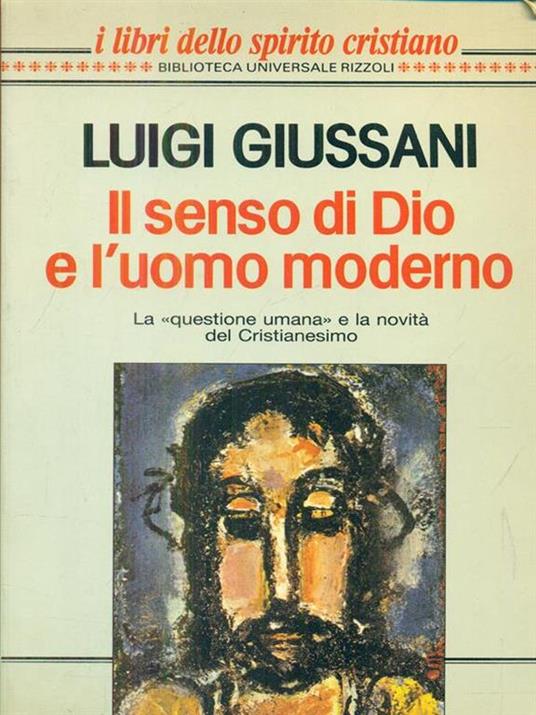 Il senso di Dio e l'uomo moderno - Luigi Giussani - copertina
