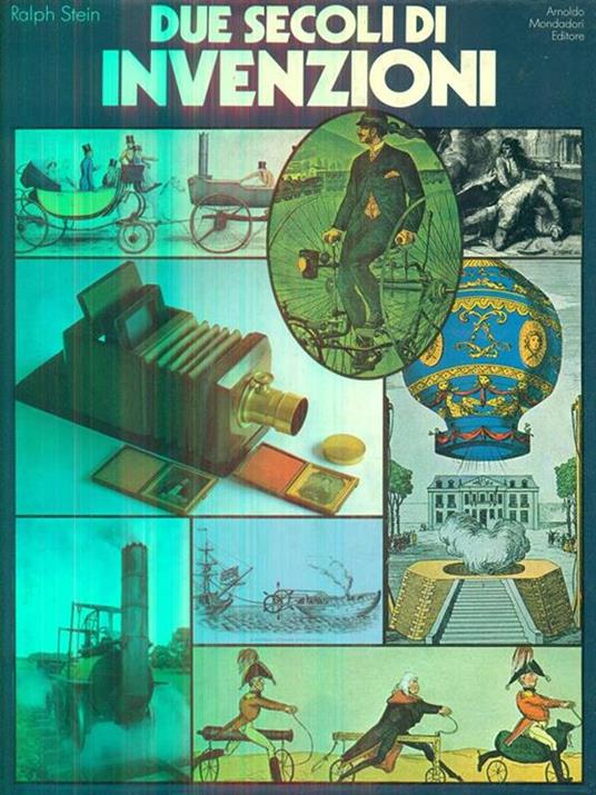 Due secoli di invenzioni - Ralph Stein - copertina