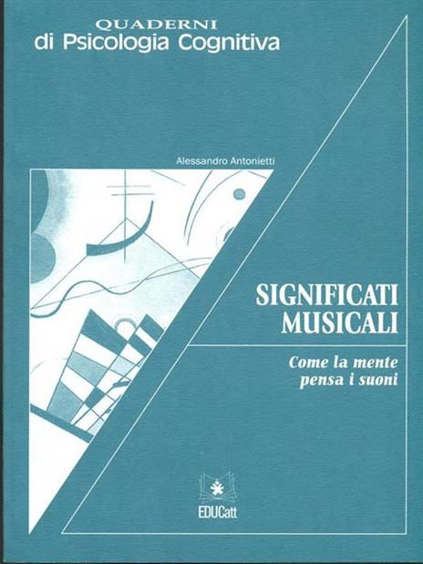 Significati musicali. Come la mente pensa i suoni - Alessandro Antonietti - copertina