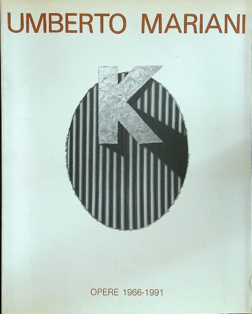 Umberto Mariani. Opere 1966. 1991. Prima edizione. Copia autografata