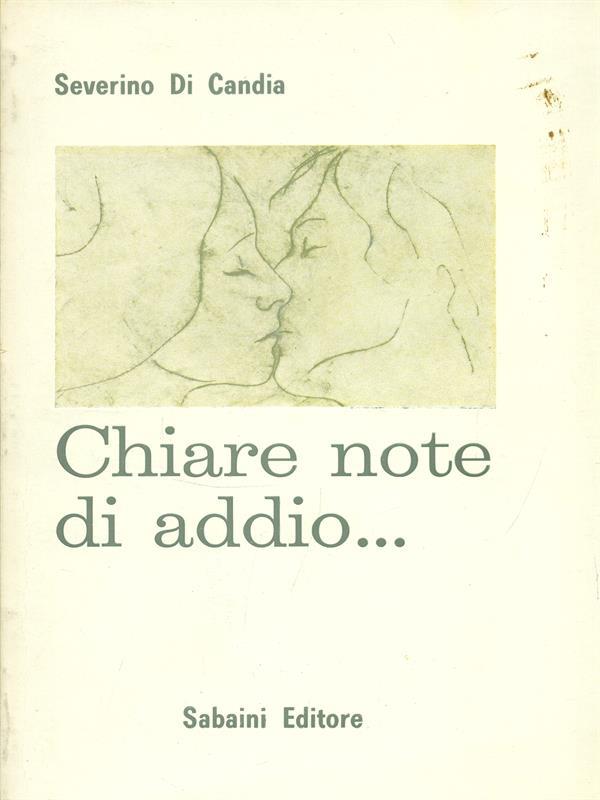 Chiare note di addio. Prima edizione. Copia autografata
