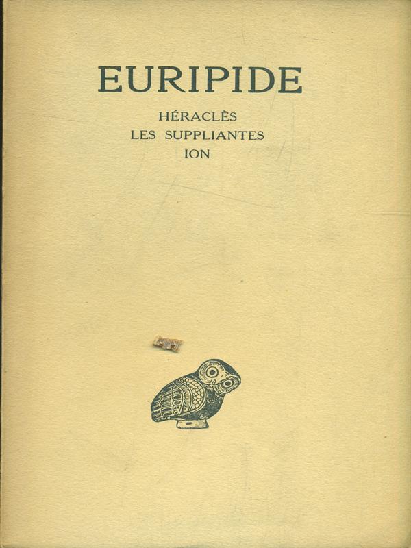 Heuripide Tome III. Heracles lessuppliantes ion