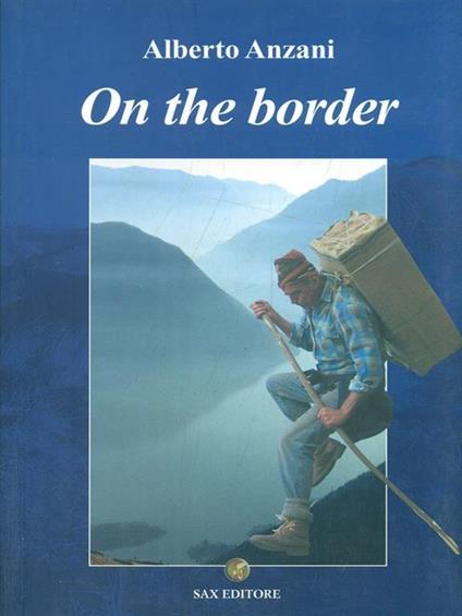 On the border. Ediz. inglese - Alberto Anzani - copertina