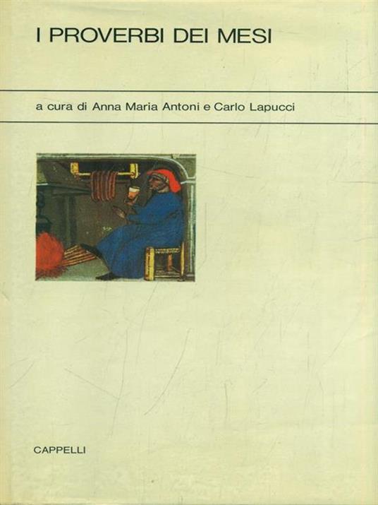 I proverbi dei mesi - Anna Maria Antoni,Carlo Lapucci - copertina