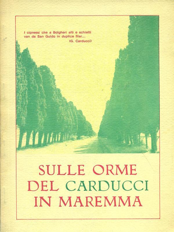 Sulle orme del Carducci in maremma