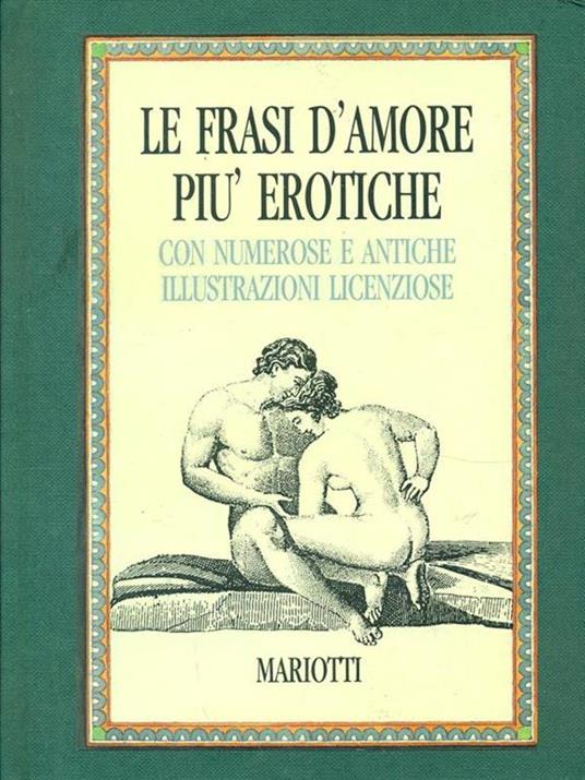 Le frasi d'amore più erotiche - Umberto Mariotti Bianchi - copertina