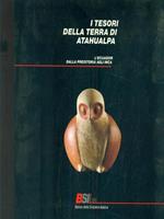 I tesori della terra di Atahualpa
