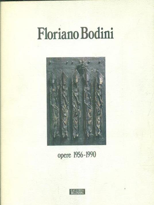 Floriano Bodini opere 1956-1990 - Mauro Corradini - copertina