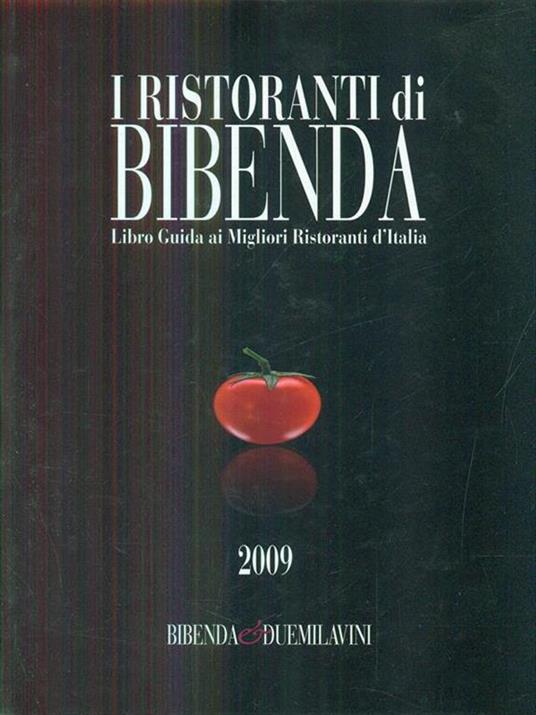 I ristoranti di Bibenda. Libro guida ai migliori ristoranti d'Italia - Libro  Usato - Bibenda 