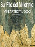 Sul Filo del Millennio. MiniarteXTIL 2000