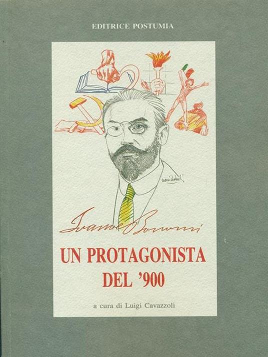Un protagonista del '900 - Luigi Cavazzoli - copertina