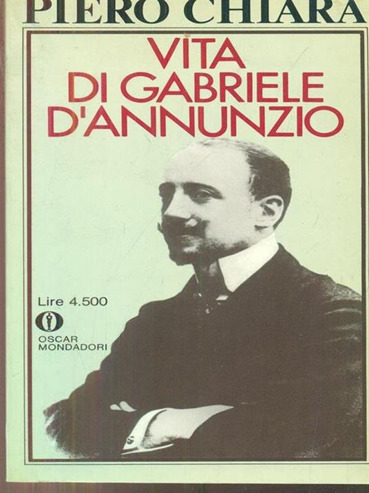 Vita di Gabriele D'Annunzio - Piero Chiara - copertina