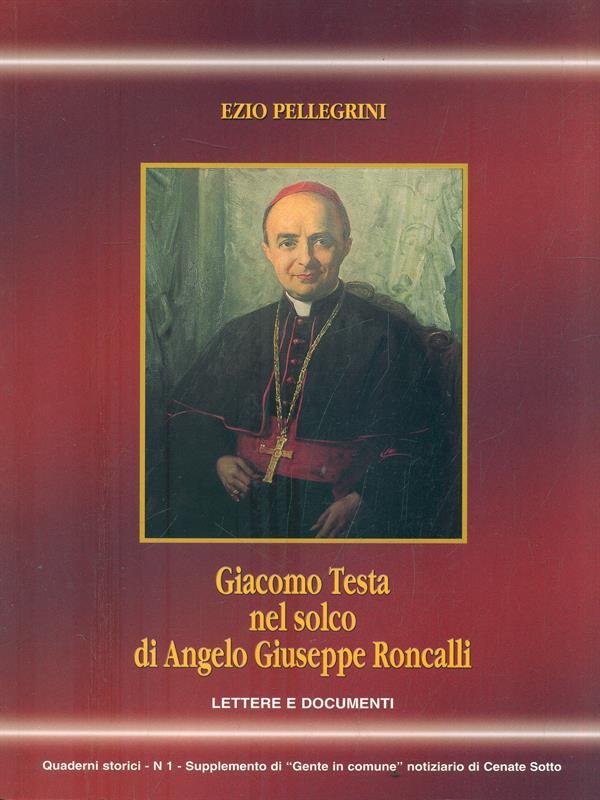 Giacomo Testa nel solco di AngeloGiuseppe Roncalli