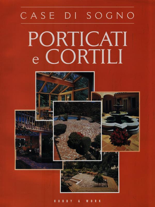 Porticati e cortili
