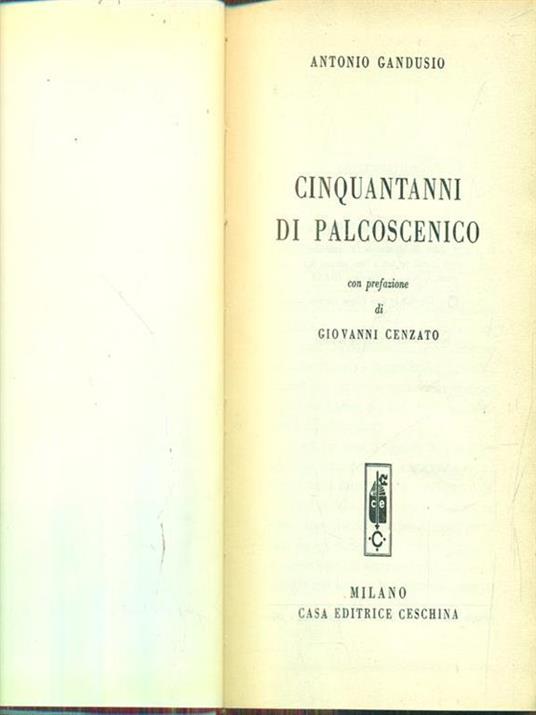 Cinquantanni di palcoscenico - Antonio Gandusio - copertina