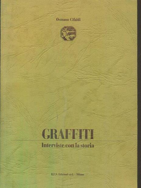 Graffiti interviste con la storia - Osmano Cifaldi - 9