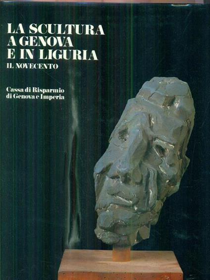 La scultura a genova e in Liguria. Il Novecento. Vol III -   - copertina