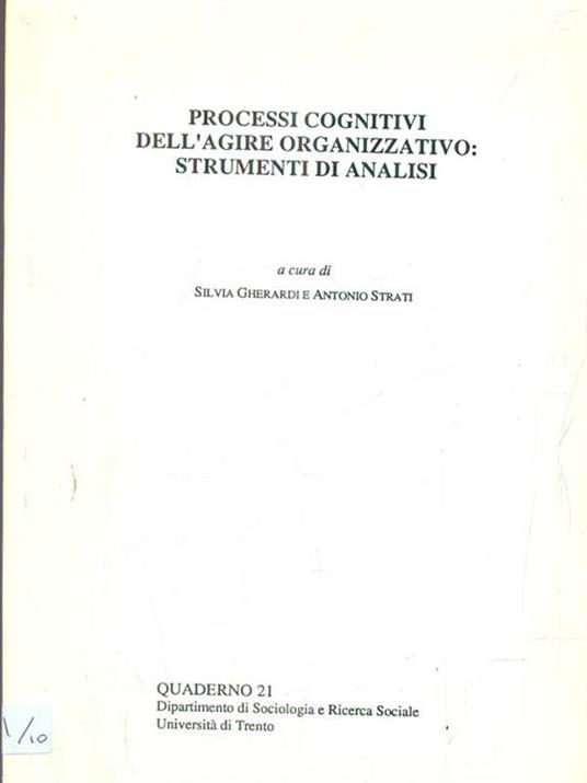 Processi cognitivi dell'agire organizzativo strumenti di analisi - Silvia Gherardi - 2