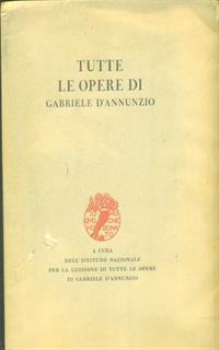 tutte le opere di gabriele d'annunzio - 2