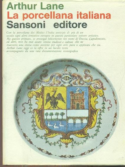 La porcellana italiana - Arthur Lane - copertina