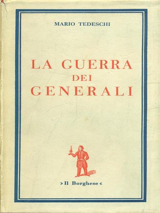 La guerra dei generali - Mario Tedeschi - copertina