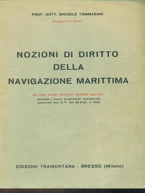 Nozioni di diritto della navigazione marittima - Michele Tommasino - 2