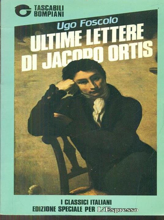 Ultime lettere di Jacopo Ortis - Ugo Foscolo - copertina
