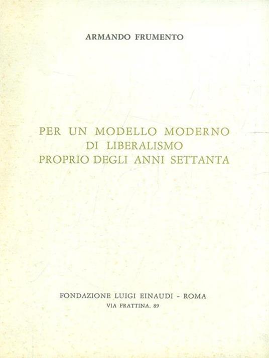Per un modello moderno di liberalismo proprio degli anni settanta - Armando Frumento - copertina
