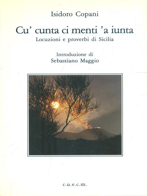 Cù cunta ci menti 'a iunta