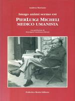 Imago animi sermo est. PierLuigi Michelimedico umanista